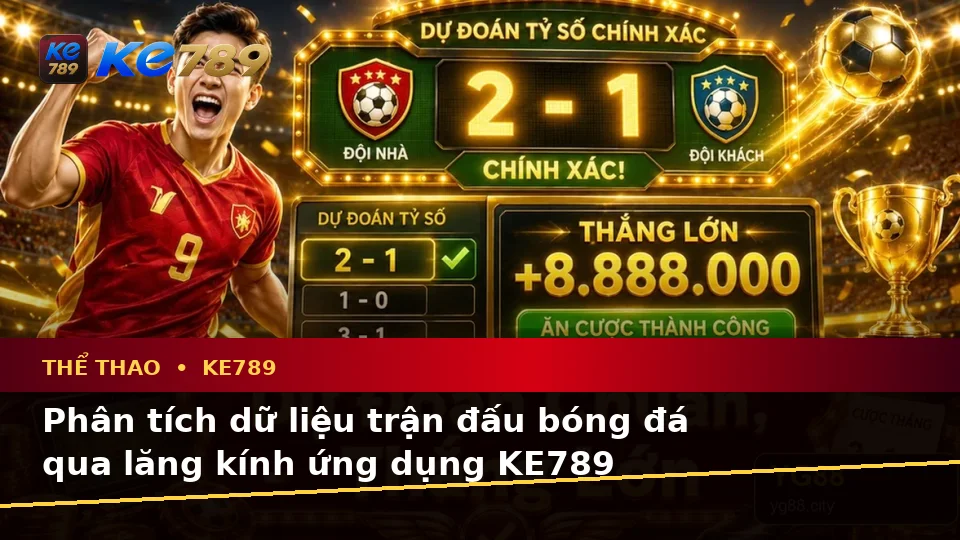 Hướng Dẫn Người Mới Kiểm Tra Giao Diện Ứng Dụng Di Động Và Thông Tin Thể Thao KE789 Tại ke789pg.org