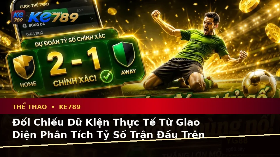 Phân Tích Dữ Kiện, Rủi Ro Và Giới Hạn Ngân Sách Khi Tìm Hiểu Thể Thao KE789 Trên Ứng Dụng Di Động Tại ke789pg.org