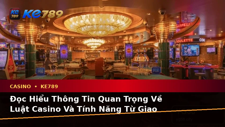 Hướng Dẫn Người Mới Kiểm Tra Giao Diện Casino KE789 Trên Ứng Dụng Di Động: Casino, Slot, Trò Chơi Bàn Và Quản Lý Ngân Sách Tại ke789pg.org