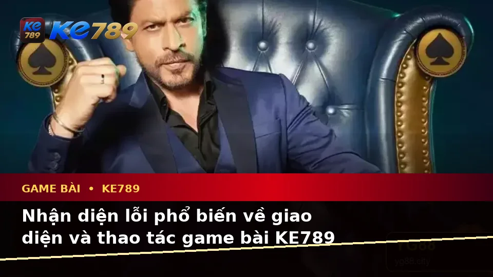 Nhận Diện Lỗi Phổ Biến Và Cách Xử Lý Có Trách Nhiệm Với Game Bài KE789 Trên Ứng Dụng Di Động Tại ke789pg.org