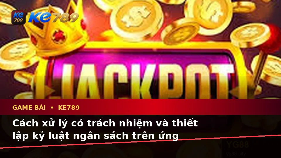 Nhận Diện Lỗi Phổ Biến Và Cách Xử Lý Có Trách Nhiệm Với Game Bài KE789 Trên Ứng Dụng Di Động Tại ke789pg.org
