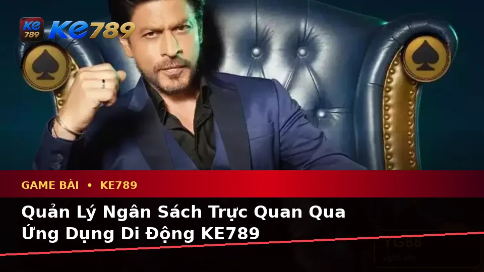Đánh Giá Trải Nghiệm Trên Điện Thoại Khi Chơi Game Bài KE789: Casino, Slot Và Quản Lý Ngân Sách Tại ke789pg.org